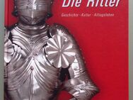 Die Ritter: Geschichte - Kultur - Alltagsleben - Münster