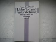 Liebe,Tod und Auferstehung,Franz-Josef Nocke,Kösel Verlag,1993 - Linnich