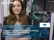 Ausbilder/ Lehrkraft (m/w/d) Ausbildung von Umschüler*innen zum*zur Fachinformatikerin - Marburg