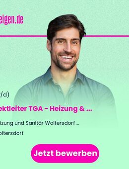 Projektleiter TGA - Heizung & Sanitär (m/w/d) - Woltersdorf (Brandenburg)