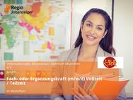 Fach- oder Ergänzungskraft (m/w/d) Vollzeit / Teilzeit - München