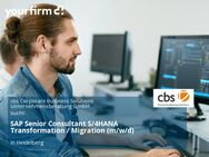 SAP Senior Consultant S/4HANA Transformation / Migration (m/w/d) - Heidelberg