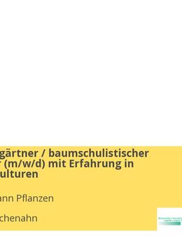 Baumschulgärtner / baumschulistischer Mitarbeiter (m/w/d) mit Erfahrung in Containerkulturen - Bad Zwischenahn