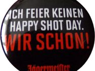 Jägermeister - Ich Feier keinen Happy Shot Day. Wir Schon - Button 30 mm - Doberschütz