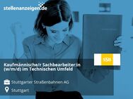 Kaufmännische/r Sachbearbeiter:in (w/m/d) im Technischen Umfeld - Stuttgart