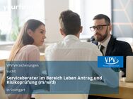 Serviceberater im Bereich Leben Antrag und Risikoprüfung (m/w/d) - Stuttgart