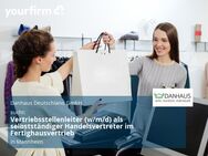 Vertriebsstellenleiter (w/m/d) als selbstständiger Handelsvertreter im Fertighausvertrieb - Mannheim