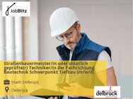 Straßenbauermeister/in oder staatlich geprüfte(r) Techniker/in der Fachrichtung Bautechnik Schwerpunkt Tiefbau (m/w/d) - Delbrück