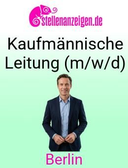 Kaufmännische Leitung (m/w/d) - Berlin