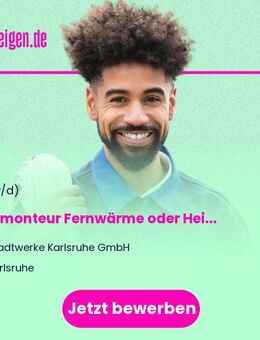 Netzmonteur Fernwärme oder Heizungsmonteur (m/w/d) - Karlsruhe