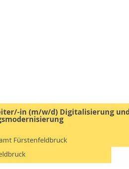 Sachbearbeiter/-in (m/w/d) Digitalisierung und Verwaltungsmodernisierung - Fürstenfeldbruck