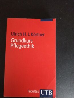 Grundkurs Pflegeethik (Uni-Taschenbücher S) von Ulrich H. Körtner - Essen