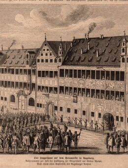 Alte Grafik : Das Fuggerhaus auf dem Weinmarkt in Augsburg ., Bayern , Huldigung der Bürgerschaft , Blattgröße 22cm x 21cm , M400 - Görlitz
