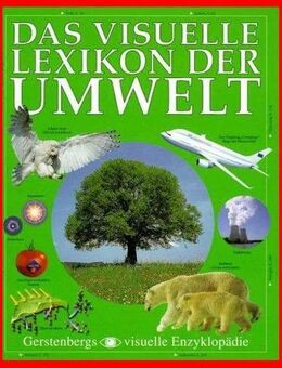 DAS VISUELLE LEXIKON DER UMWELT - mit 2.500 Abb. - Köln