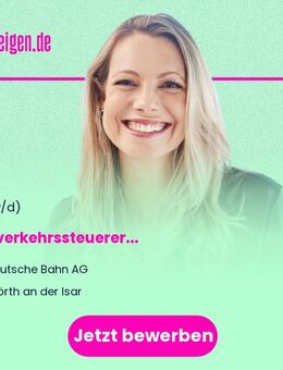 Zugverkehrssteuerer (w/m/d) - Wörth (Isar)