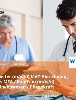Sachbearbeiter (m/w/d) MVZ-Abrechnung - für Sie als MFA / Kauffrau (m/w/d) im Gesundheitswesen / Pflegekraft - Heide