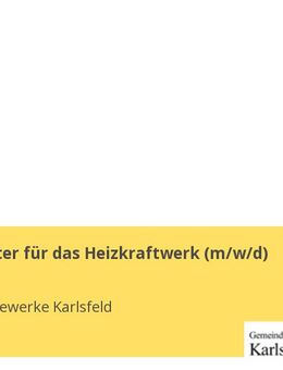 Betriebsleiter für das Heizkraftwerk (m/w/d) - Karlsfeld