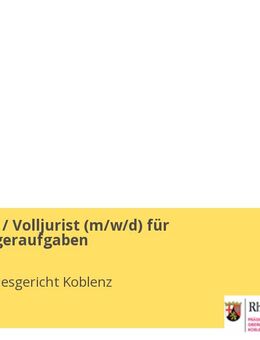 Volljuristin / Volljurist (m/w/d) für Rechtspflegeraufgaben - Koblenz