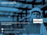 Senior Produktentwickler:in (m/w/d) - Konstruktion - Villingen-Schwenningen