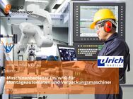 Maschinenbediener (m/w/d) für Montageautomaten und Verpackungsmaschinen - Ulm
