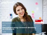Elternzeitvertretung Convention Marketing im CCB (m/w/d) - Köln