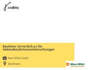 Bauleiter (m/w/d)/k.a.) für Gebäudesubstanzuntersuchungen - Berkheim