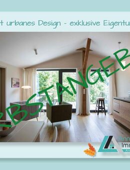 Uckermark - HERBSTANGEBOT - Idylle trifft urbanes Design - exklusive Eigentumswohnung - Templin