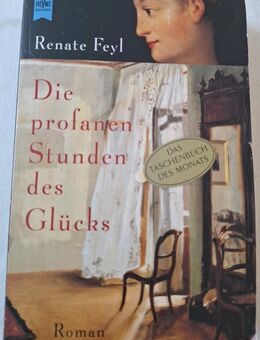 Die profanen Stunden des Glücks, Roman von Renate Feyl (Taschenbuch) - Essen