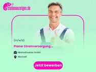 Planer Stromversorgung (m/w/d) - Albstadt