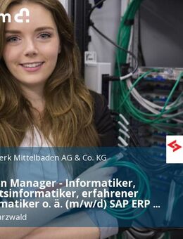 Application Manager - Informatiker, Wirtschaftsinformatiker, erfahrener Fachinformatiker o. ä. (m/w/d) SAP ERP S/4 HANA - Lahr (Schwarzwald)