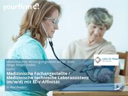 Medizinische Fachangestellte / Medizinische technische Laborassistenz (m/w/d) mit EDV-Affinität - Wiesbaden