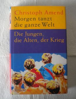 Morgen tanzt die ganze Welt,Christoph Amend,Blessing Verlag,2003 - Linnich