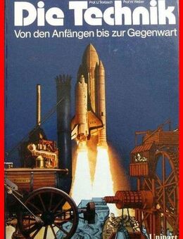 Die Technik - Von den Anfängen bis zur Gegenwart - Köln