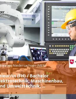 Dipl.-Ingenieur/in (FH) / Bachelor (w/m/d) Elektrotechnik, Maschinenbau, Energie- und Umwelttechnik, Wirtschaftsingenieurwesen oder verwandte Bereiche - Hannover