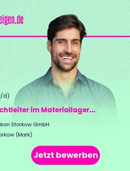 Schichtleiter im Materiallager (m/w/d) - Storkow (Mark)