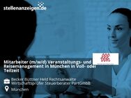 Mitarbeiter (m/w/d) Veranstaltungs- und Reisemanagement in München in Voll- oder Teilzeit - München