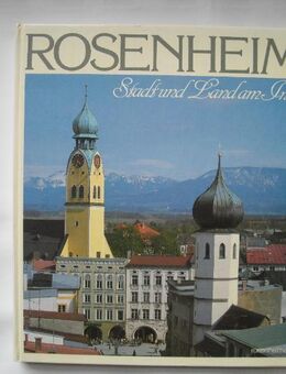 Rosenheim, Stadt und Land am Inn. Gebundene Ausgabe – 1985 von Hans Heyn (Autor) - Rosenheim