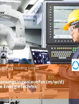 Anlagenplanungsingenieur*in (m/w/d) elektrische Energietechnik - Augsburg