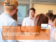 Lehrer/in (m/w/d) für Deutsch, Englisch, Mathematik Vollzeit / Teilzeit - Ulm