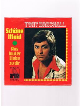 Tony Marshall-Schöne Maid-Aus lauter Liebe zu dir-Vinyl-SL,1971 - Linnich