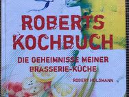 Roberts Kochbuch Robert Hülsmann Brasserieküche - Düsseldorf