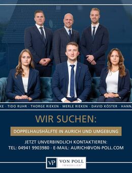 FÜR UNSERE SUCHKUNDEN: Wir suchen eine Doppelhaushälfte in Aurich und Umgebung - Aurich