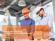 Leitung der Abteilung „Städtebau und Stadtgestaltung“ (w/m/d) - Oberursel (Taunus)