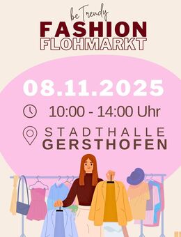 3. beTrendy Fashion Flohmarkt in Gersthofen - Anzing