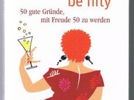 Don’t worry, be fifty – Be happy, be fifty. 3 BÜCHER - Mönchengladbach