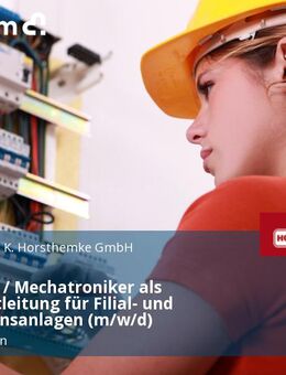 Elektriker / Mechatroniker als Werkstattleitung für Filial- und Produktionsanlagen (m/w/d) - Oberhausen