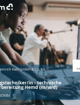 Bekleidungstechniker/in - technische Arbeitsvorbereitung Hemd (m/w/d) - Oldenburg