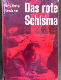 Das rote Schisma  von Harry Hamm und Josef Kun - Niederfischbach