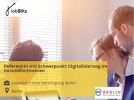 Referent:in mit Schwerpunkt Digitalisierung im Gesundheitswesen - Berlin