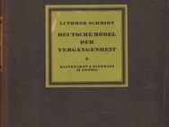Buch von Luthmer-Schmidt DEUTSCHE MÖBEL DER VERGANGENHEIT Band VII [1924] - Zeuthen